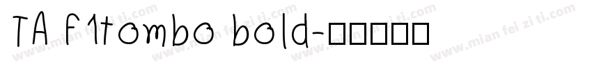 TA F1tombo bold字体转换